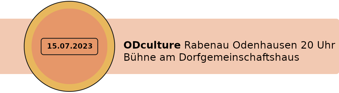 Turbosapienova Live 15.07.2023 ODculture Rabenau Odenhausen 20 Uhr
Bühne am Dorfgemeinschaftshaus